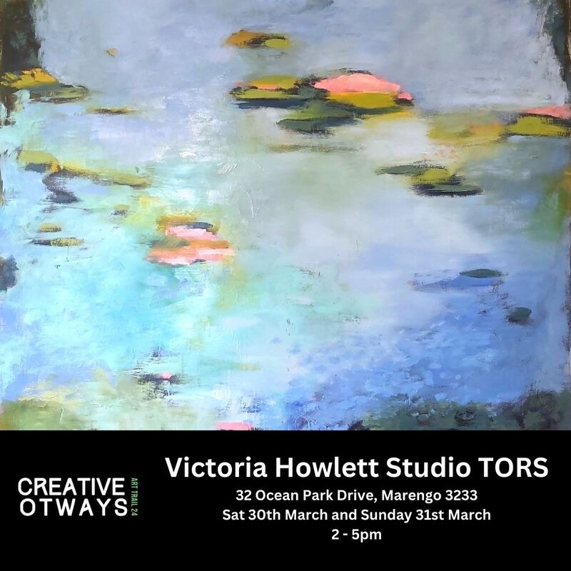 Victoria Howlett Studio TORS
32 Ocean Park Drive, Marengo 3233
Sat 30th March and Sunday 31st March 
2 - 5pm